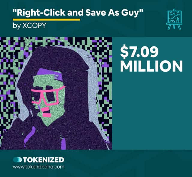 "Right-Click and Save As Guy" by XCOPY is one of the most expensive NFTs ever sold.