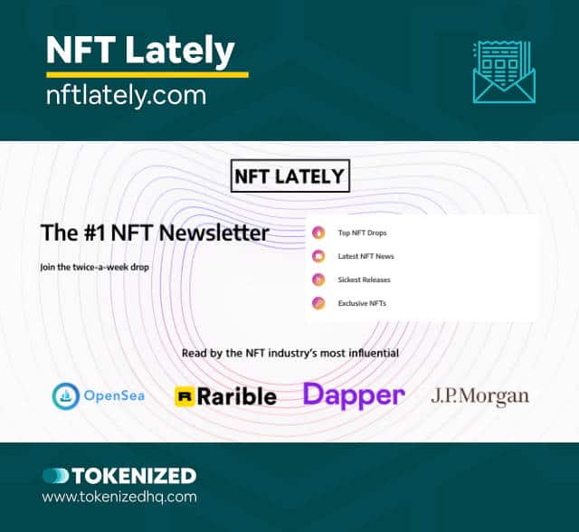 Screenshot of the Newsletter "NFT Lately" that covers NFTs.