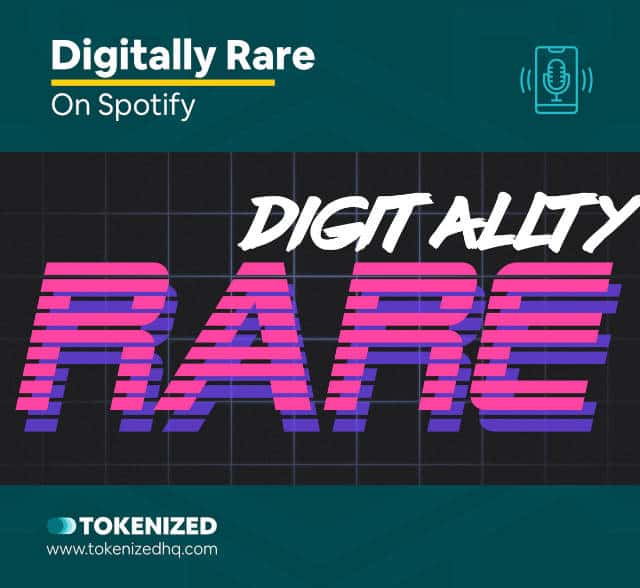 Screenshot of the Podcast "Digitally Rare" that covers NFTs.