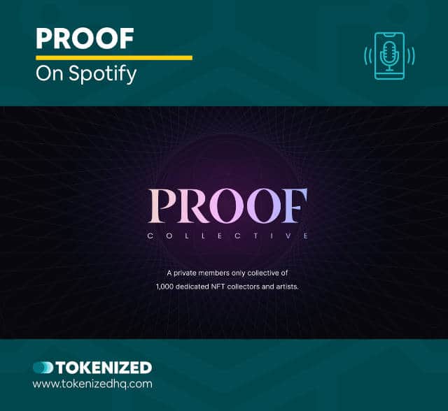 Screenshot of the Podcast "Proof" that covers NFTs.