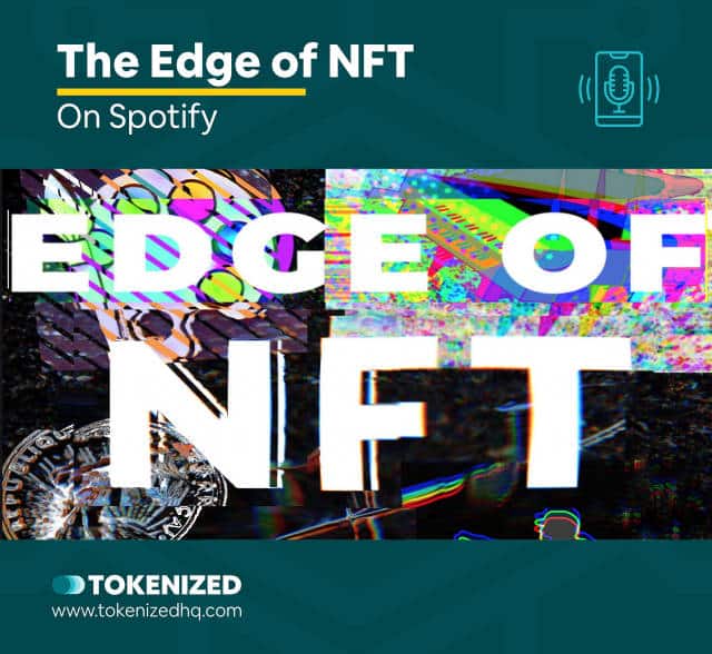 Screenshot of the Podcast "The Edge of NFT" that covers NFTs.