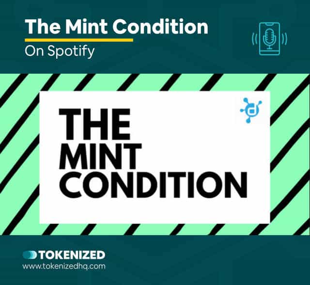 Screenshot of the Podcast "The Mint Condition" that covers NFTs.
