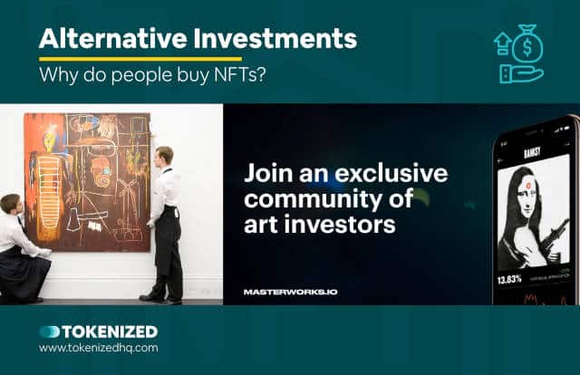Why do people buy NFTs? Example: Alternative Investments