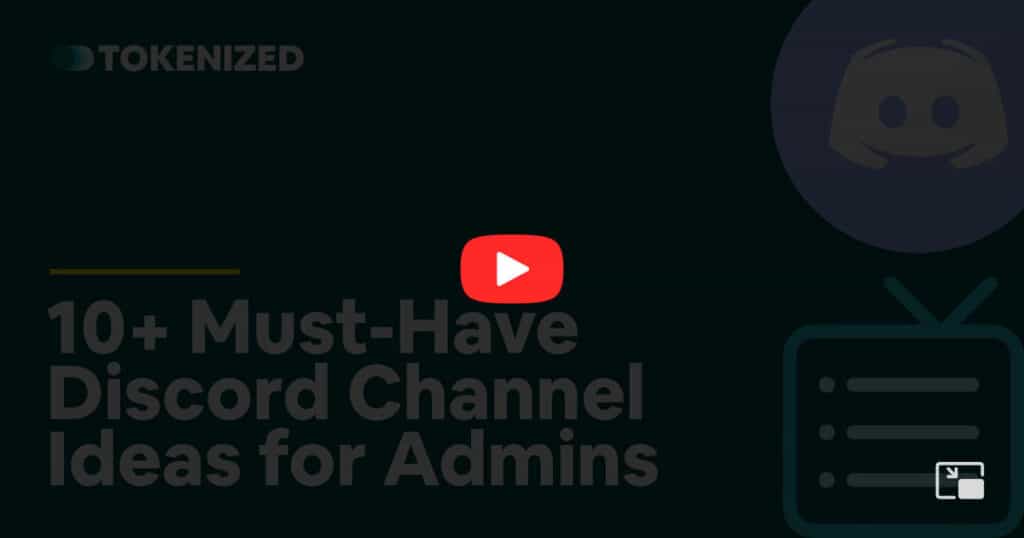 Video overlay image for the blog post "10+ Must-Have Discord Channel Ideas for Your Server"