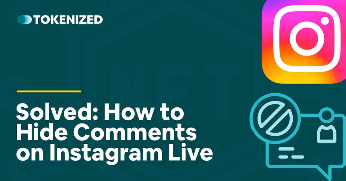 Solved: How to Hide Comments on Instagram Live — Tokenized