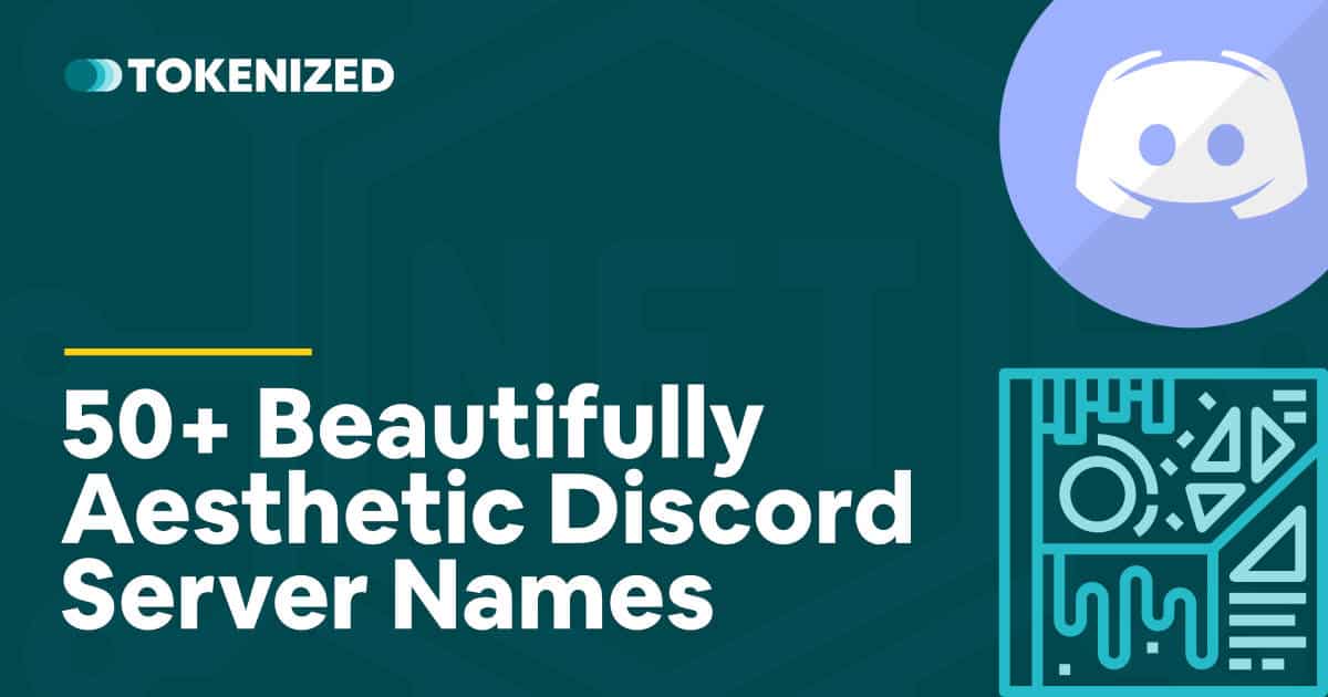 50+ Beautifully Aesthetic Discord Server Names [+ Free PDF] — Tokenized