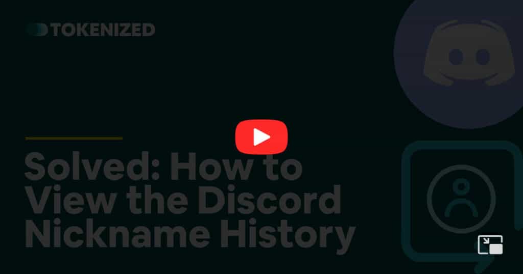 Video overlay image for the blog post "Solved: How to View the Discord Nickname History"