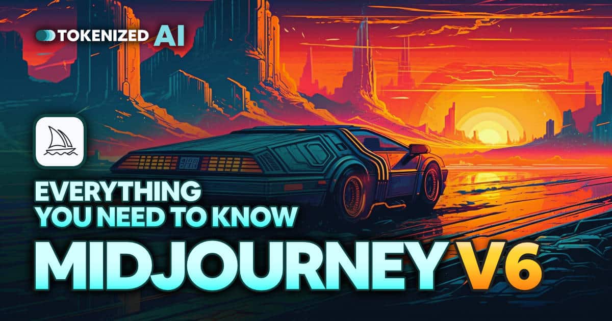 Midjourney v6: Everything You Need to Know — Tokenized